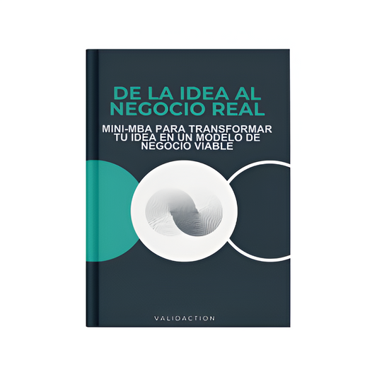 De la Idea al Negocio Real